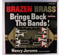HENRY JEROME - brazen brass brings back the bands