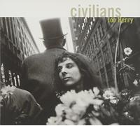 Henry, Joe - Civilians