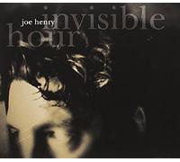 Henry, Joe - Invisible Hour