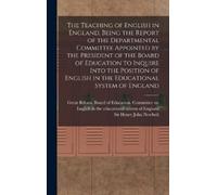Henry John Newb The Teaching of English in England, Being the (Copertina rigida)
