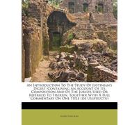Henry John Roby An Introduction To The Study Of Justinian's Digest (Tascabile)