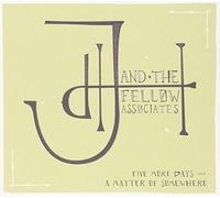 HENRY, JOHN & THE FELLOW - FIVE MORE DAYS AND A..