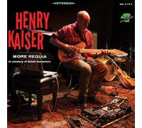 Henry Kaiser More Requia (CD)