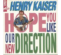 Henry Kaiser - We Hope You Like Our......