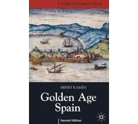 Henry Kamen Golden Age Spain (Tascabile) Studies in European History