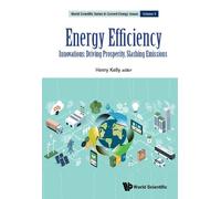 Henry Kelly Energy Efficiency: Innovations: Driving Prosperit (Copertina rigida)