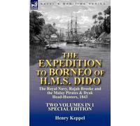 Henry Keppel The Expedition to Borneo of H.M.S. Dido (Tascabile)