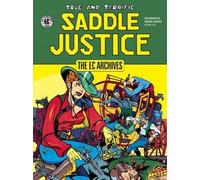 Henry Kiefer Al Feldstein Stan A The EC Archives: Saddle Just (Copertina rigida)