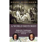 Henry Kissinger A World Restored (Tascabile)