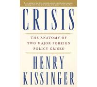 Crisis: The Anatomy of Two Major Foreign Policy Crises