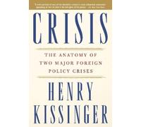 Crisis: The Anatomy of Two Major Foreign Policy Crises