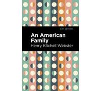 Henry Kitchell Webster An American Family (Copertina rigida) Mint Editions