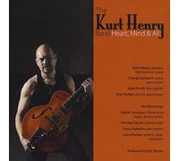 Henry, Kurt Band - Heart Mind & All