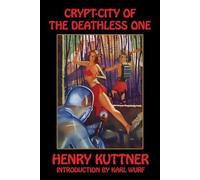 Henry Kuttner Crypt-City of the Deathless One (Tascabile)