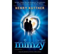 The Last Mimzy: And Other Stories Originally published as The Best of Henry Kuttner