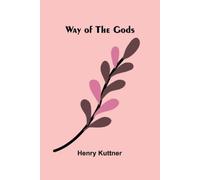 Henry Kuttner Way Of The Gods (Tascabile)