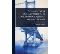 Henry L Doherty Comments On Development And Operation Of Hydro-elect (Tascabile)