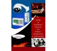 Henry L. Homrig A Primer on Electronic Security for Schools, Univers (Tascabile)