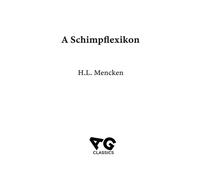Henry L Mencken Richard Kostelanetz Zachary C A Schimpflexiko (Copertina rigida)
