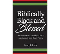 Henry L Razor Biblically Black & Blessed What the Bible Says About G (Tascabile)