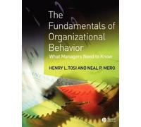 Henry L. Tosi Neal P. Mer The Fundamentals of Organizational Behavio (Tascabile)