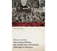 Henry Landau The Enemy Within; The Inside Story of German Sabotage i (Tascabile)