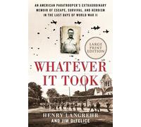 Henry Langrehr Jim DeFelice Whatever It Took (Tascabile)
