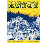 Henry Latourette Miller The Pacific Northwest Disaster Guide (Tascabile)