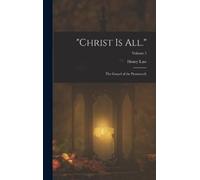 Henry Law "Christ Is All." (Copertina rigida)