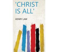 Henry Law 'Christ Is All' (Copertina rigida)