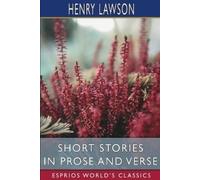 Henry Lawson Short Stories in Prose and Verse (Esprios Classics) (Tascabile)
