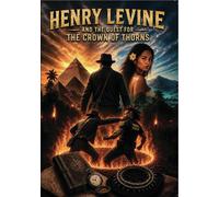 Henry Levine and the Quest for the Crown of Thorns