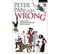 Henry Lewis Jonathan Sayer Henry Shields Peter Pan Goes Wrong (Tascabile)