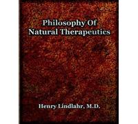Henry Lindlahr Philosophy Of Natural Therapeutics (1919) (Tascabile)