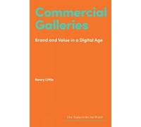 Henry Little Commercial Galleries (Copertina rigida) Hot Topics in the Art World