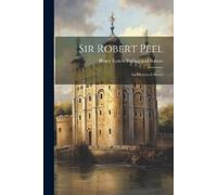 Henry Lytton Dalling and Bulwer Sir Robert Peel (Tascabile)