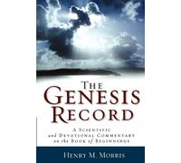 Henry M. Morris The Genesis Record - A Scientific and Devotional Com (Tascabile)