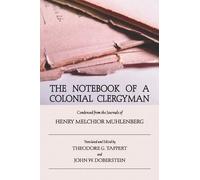 Henry M Muhlenberg The Notebook of a Colonial Clergyman (Tascabile)