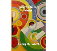 Henry M Robert Robert's Rules of Order (Tascabile)