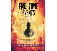 Henry M Torres END Time Events Book Two (Tascabile)