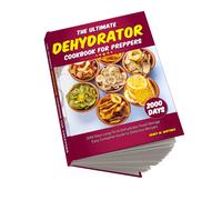 Henry M Whitmer The Ultimate Dehydrator Cookbook for Preppers (Tascabile)