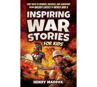 Henry Maddox Inspiring War Stories for Kids (Tascabile)