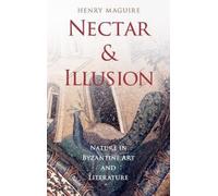 Henry Maguire Nectar and Illusion (Copertina rigida)