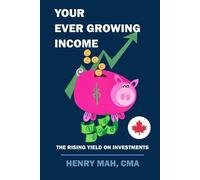 Henry Mah Cma Your Ever Growing Income (Tascabile) Canadian Edition