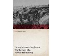 Henry Mainwaring War Letters of a Public-School Boy (WWI Centenary S (Tascabile)