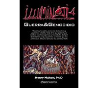Henry Makow Illuminati 4 - Guerra y genocidio (Tascabile)