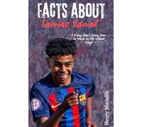 Henry Maradih FACTS ABOUT Lamine Yamal (Tascabile)