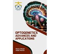Henry Marsh Adde Martin Optogenetics (Copertina rigida)
