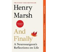 Henry Marsh And Finally (Tascabile)
