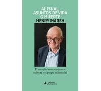 Henry Marsh Y al final, asuntos de vida o muerte / And Finally: Matt (Tascabile)